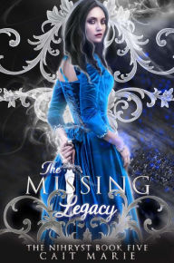 Title: The Missing Legacy, Author: Cait Marie