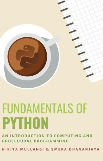 Fundamentals of Python : An Introduction to Computing and Procedural ...