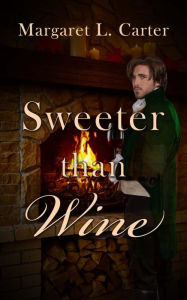 Title: Sweeter than Wine, Author: Margaret L. Carter