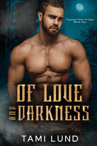 Title: Of Love and Darkness, Author: Tami Lund