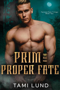 Title: Prim and Proper Fate, Author: Tami Lund