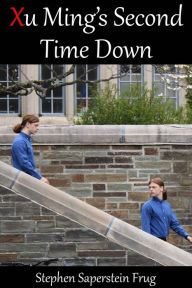 Title: Xu Ming's Second Time Down, Author: Stephen Saperstein Frug