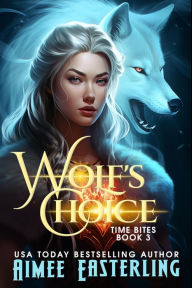 Wolf's Choice: Werewolf Romantic Urban Fantasy