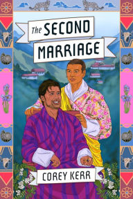 Title: The Second Marriage, Author: Corey Kerr