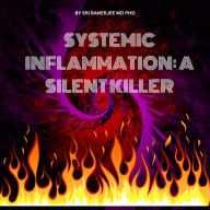 Title: Systemic Inflammation: A Silent Killer, Author: Sri Banerjee