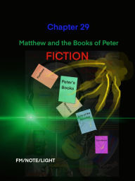 Title: The Gospel of Matthew and the Books of Peter: Fiction, Author: Fm Note Light