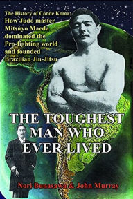 Title: the toughest man who ever lived, Author: John Muarry