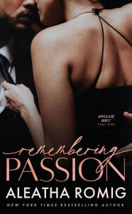 Title: Remembering Passion, Author: Aleatha Romig