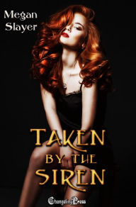 Title: Taken by the Siren (Taken 3): A Paranormal Wone's Fiction Novel, Author: Megan Slayer