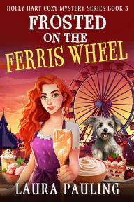 Title: Frosted on the Ferris Wheel, Author: Laura Pauling