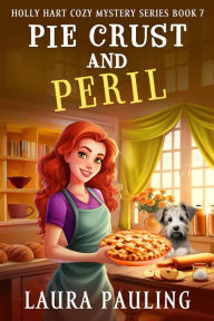 Title: Pie Crust and Peril, Author: Laura Pauling