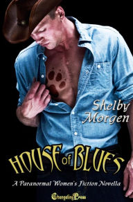 Title: House of Blues (Protect and Serve 4): A Paranormal Women's Fiction Novella, Author: Shelby Morgen