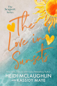 Title: The Love in Sunsets, Author: Heidi Mclaughlin