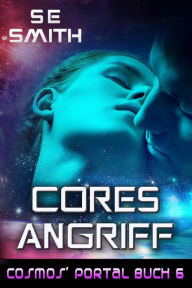 Title: Cores Angriff, Author: S. E. Smith