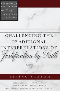 Title: Challenging the Traditional Interpretations of Justification by Faith, Part 2, Author: Kerry Robichaux