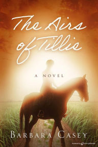 Title: The Airs of Tillie, Author: Barbara Casey