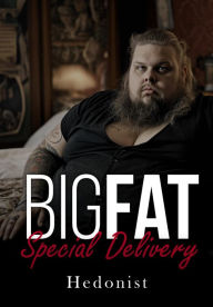 Title: Big Fat Special Delivery (A SSBHM/FFA First Time Instalove Romance), Author: Hedonist