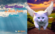 Title: Meow Meow is back from Heaven: A Tale of a Cat with Wings Part I, Author: Zylo Gazilix