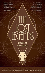 Title: The Lost Legends: Book of Monsters, Author: Adam D. Jones