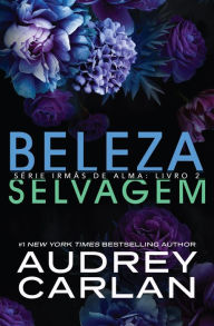 Title: Beleza Selvagem, Author: Audrey Carlan