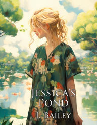 Title: Jessica's Pond, Author: J. Bailey