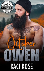 Title: October is for Owen: Forced Proximity, Mountain Man Romance, Author: Kaci Rose