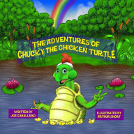 Title: The Adventures of Chucky the Chicken Turtle, Author: Joe Caballero