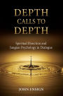 Depth Calls to Depth: Spiritual Direction and Jungian Psychology in Dialogue