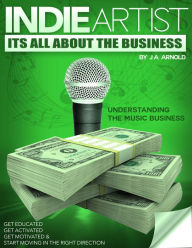 Title: IT'S ALL ABOUT THE BUSINESS, Author: J. A. Arnold