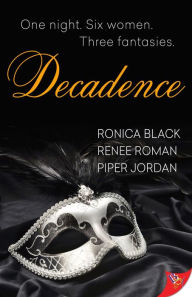 Title: Decadence, Author: Ronica Black