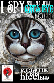 Title: I Spy With My Little Cat's Eye Mystery Ronin Flash Fiction 2023 #11, Author: Kristie Lynn Higgins