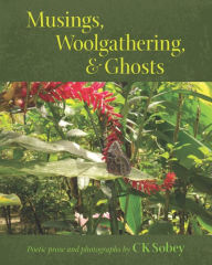 Title: Musings, Woolgathering, & Ghosts, Author: Ck Sobey