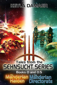 Title: Tales from the Sehnsucht Series Omnibus Edition: An Alien Dystopia, Author: Keyla Damaer