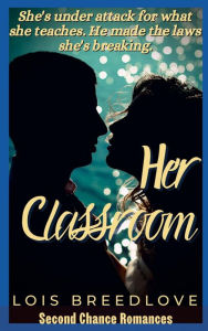 Title: Her Classroom: Small Town Romantic Suspense, Author: Lois Breedlove