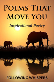 Title: Poems That Move You, Author: Following Whispers