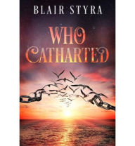 Title: Who Catharted, Author: Blair Styra