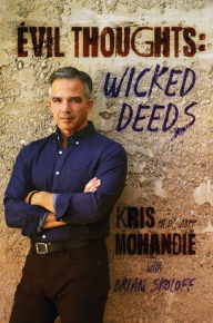 Title: Evil Thoughts: Wicked Deeds, Author: Kris Mohandie Ph.D. ABPP