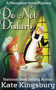 Title: Do Not Disturb, Author: Kate Kingsbury