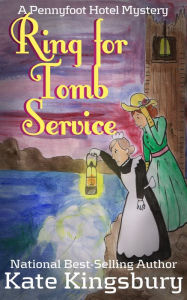 Title: Ring for Tomb Service, Author: Kate Kingsbury