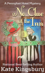 Title: No Clue at the Inn, Author: Kate Kingsbury