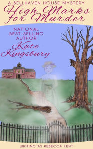 Title: High Marks for Murder, Author: Kate Kingsbury
