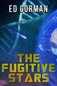 Title: The Fugitive Stars, Author: Ed Gorman
