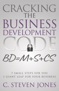 Title: Cracking the Business Development Code, Author: C. Steven Jones