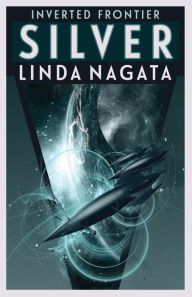 Title: Silver, Author: Linda Nagata