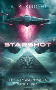 Title: Starshot, Author: A. R. Knight