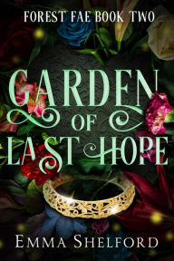 Title: Garden of Last Hope, Author: Emma Shelford