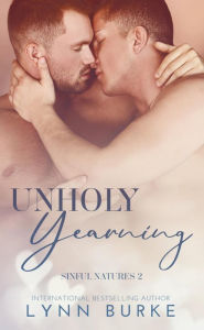 Title: Unholy Yearning: A Forbidden Gay Romance, Author: Lynn Burke