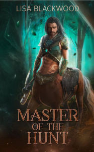 Title: Master of the Hunt, Author: Lisa Blackwood