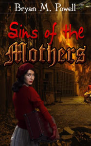 Title: Sins of the Mothers, Author: Bryan M. Powell