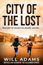 City of the Lost: Beneath its streets lie deadly secrets...